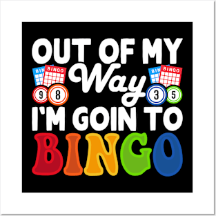 Out Of My Way I'm Going To Bingo T shirt For Women Posters and Art